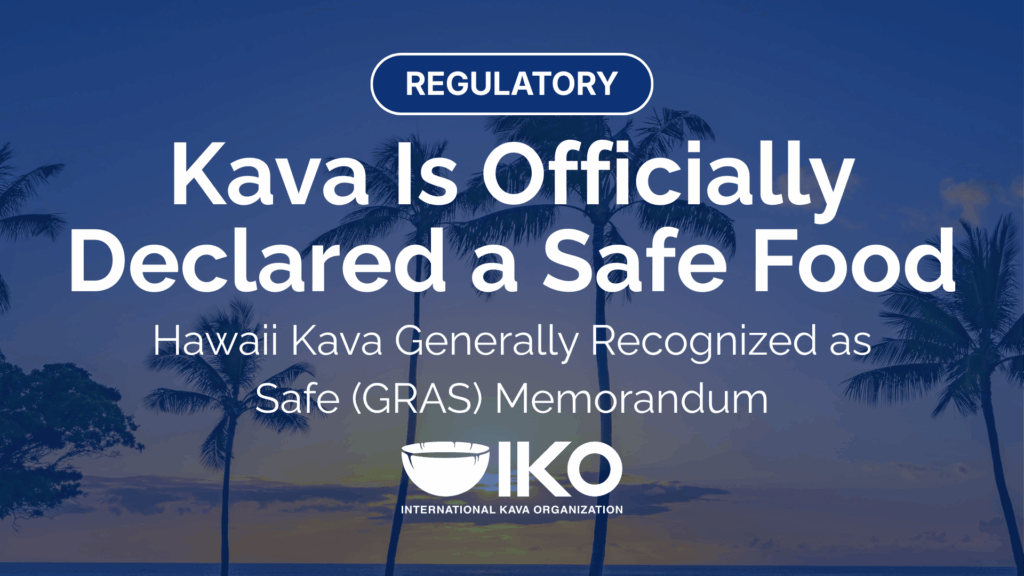 Cover image announcing that kava is officially declared a safe food under a Hawaii generally recognized as safe determination, presented by the International Kava Organization.